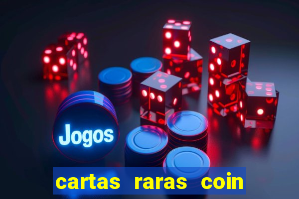 cartas raras coin master 2024